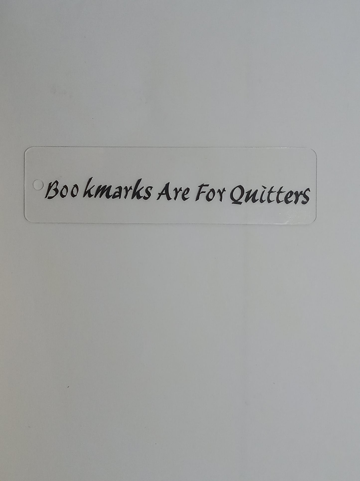 Bookmarks are for quitters (black)