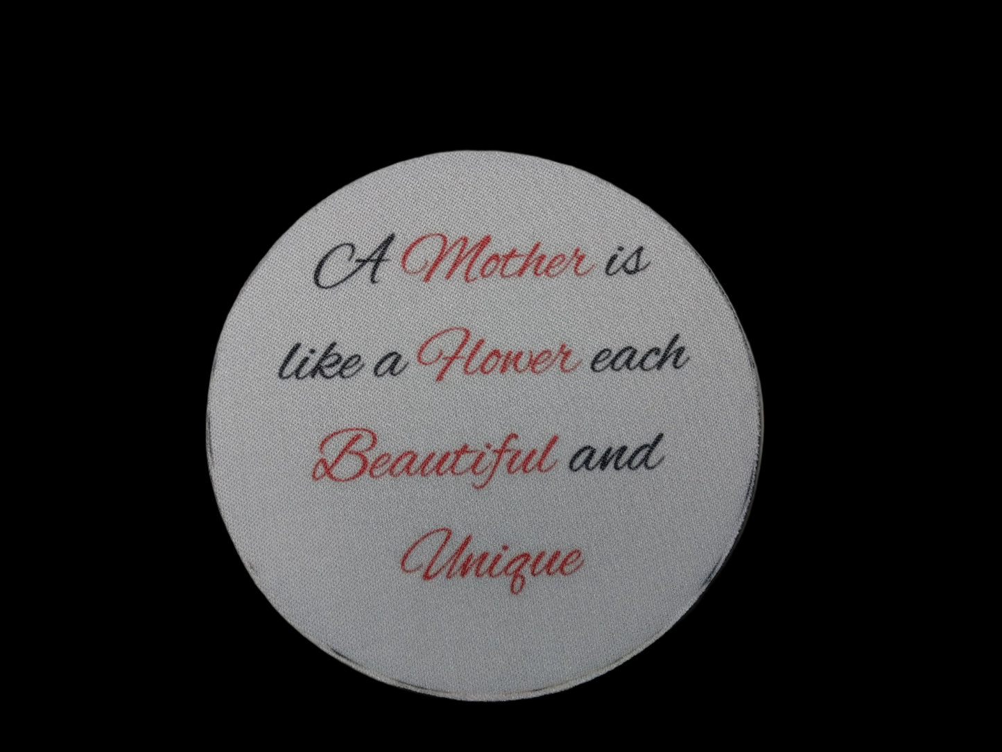 Mother is like a Flower Coaster